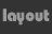 layout